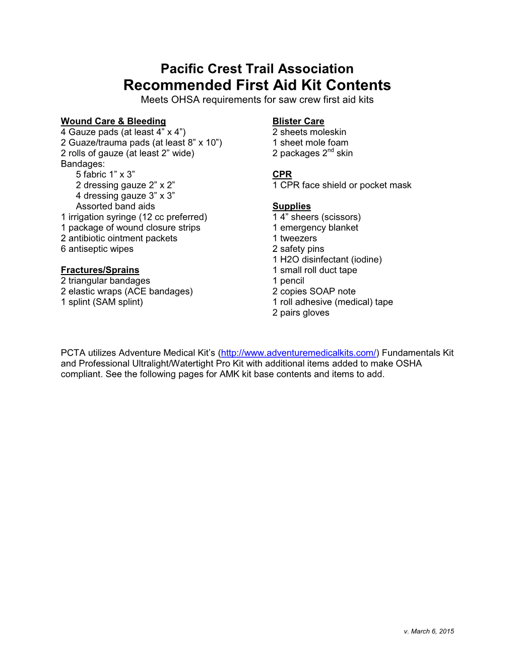 Recommended First Aid Kit Contents Meets OHSA Requirements for Saw Crew First Aid Kits