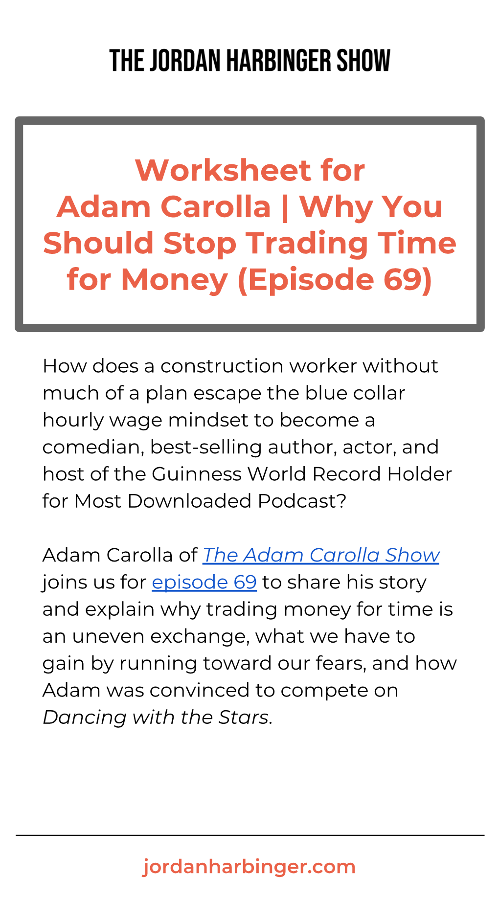 Worksheet for Adam Carolla | Why You Should Stop Trading Time for Money (Episode 69)