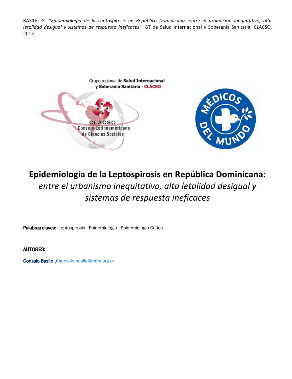 Epidemiología De La Leptospirosis En República Dominicana: Entre El Urbanismo Inequitativo, Alta Letalidad Desigual Y Sistemas De Respuesta Ineficaces"