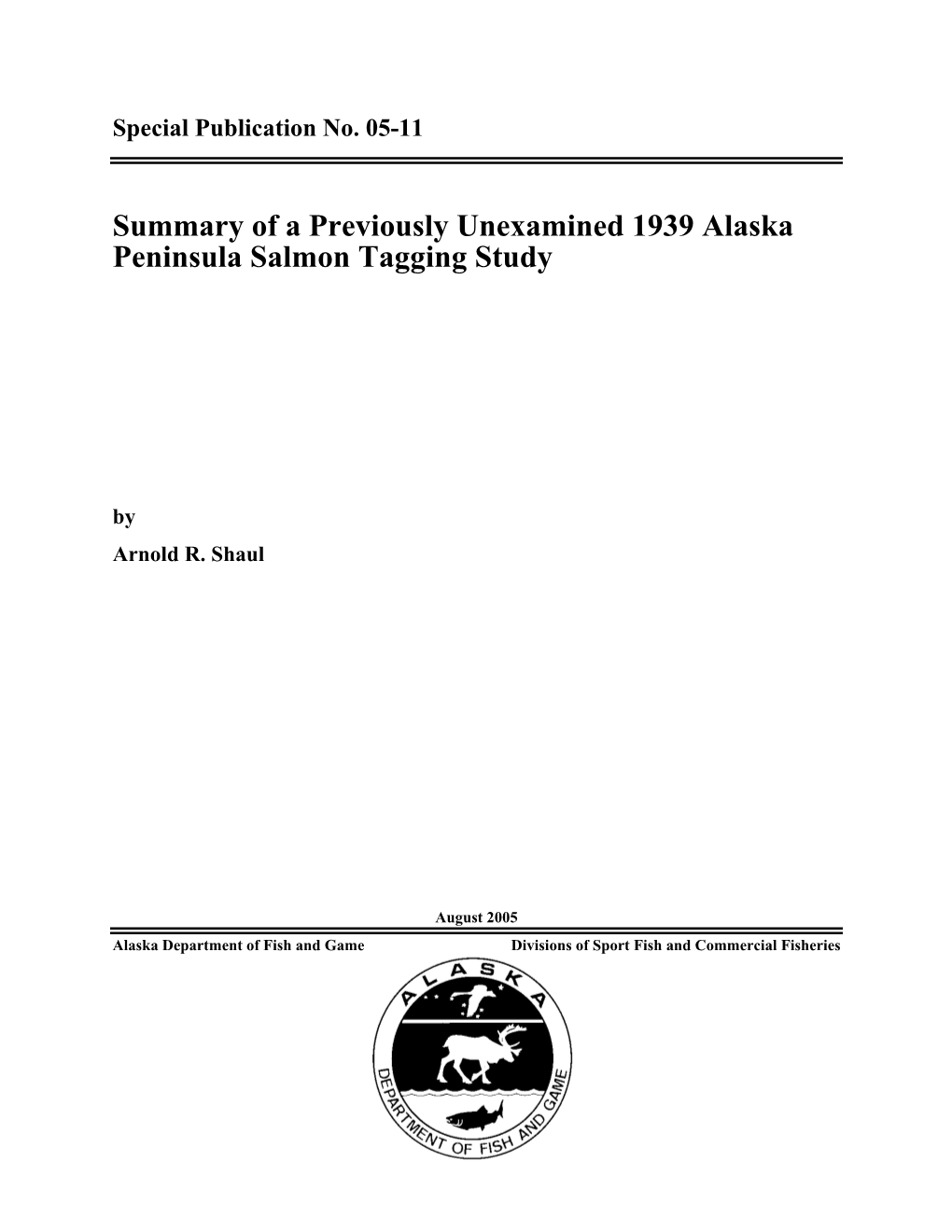 Summary of Previously Unexamined 1939 Alaska Peninsula Salmon