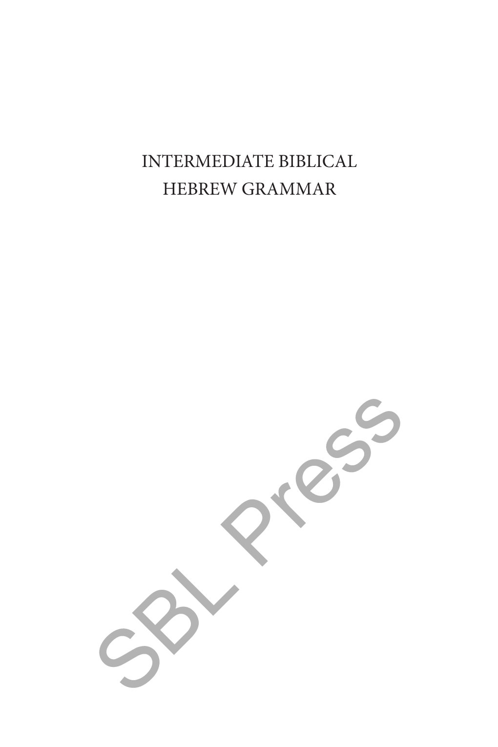 Intermediate Biblical Hebrew Grammar