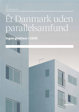 Ét Danmark Uden Parallelsamfund. Ingen Ghettoer I 2030