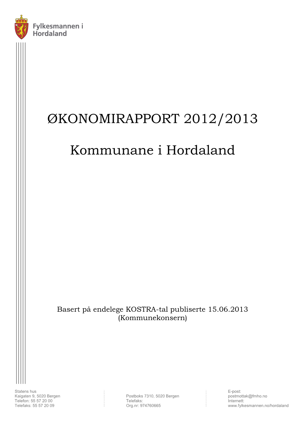 ØKONOMIRAPPORT 2012/2013 Kommunane I Hordaland