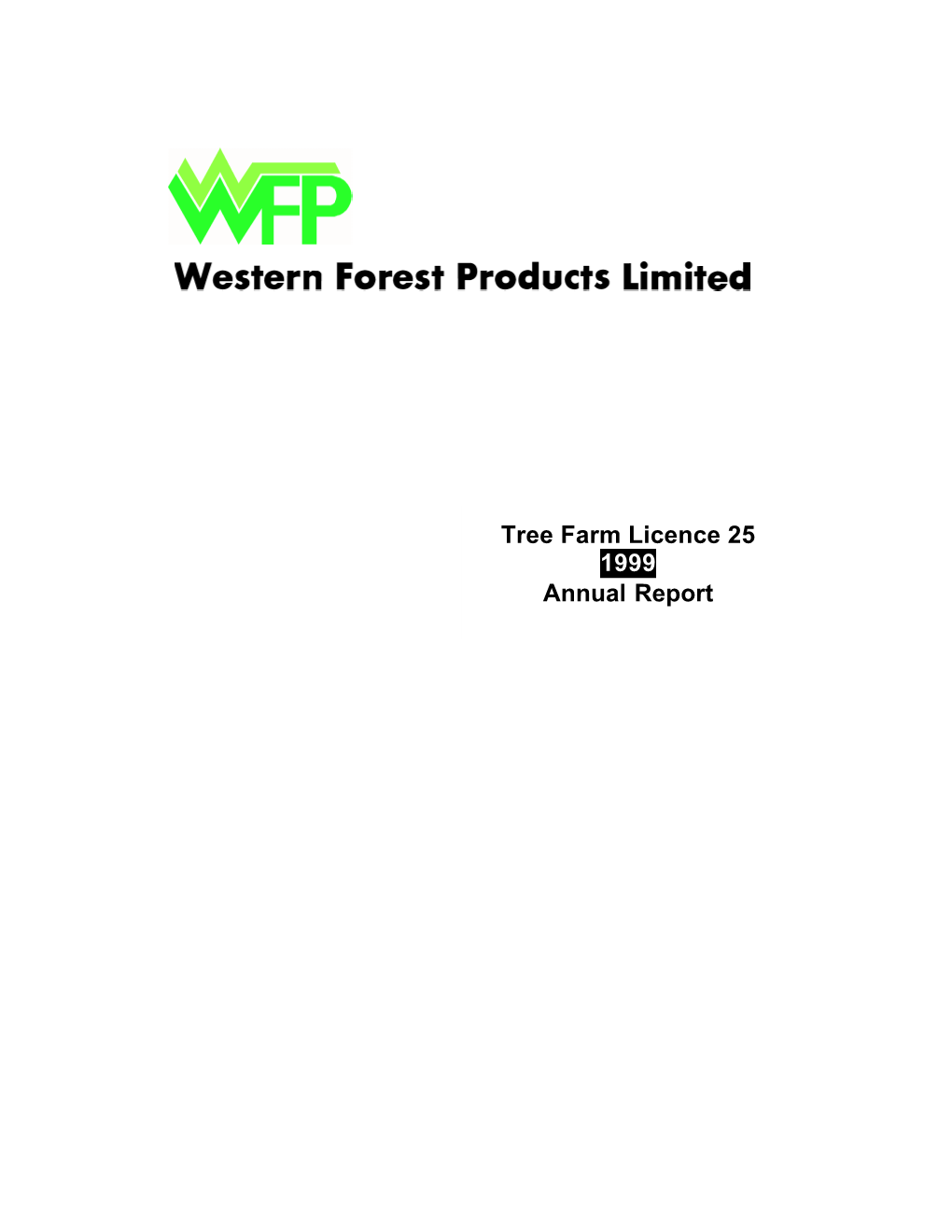 Tree Farm Licence 25 1999 Annual Report