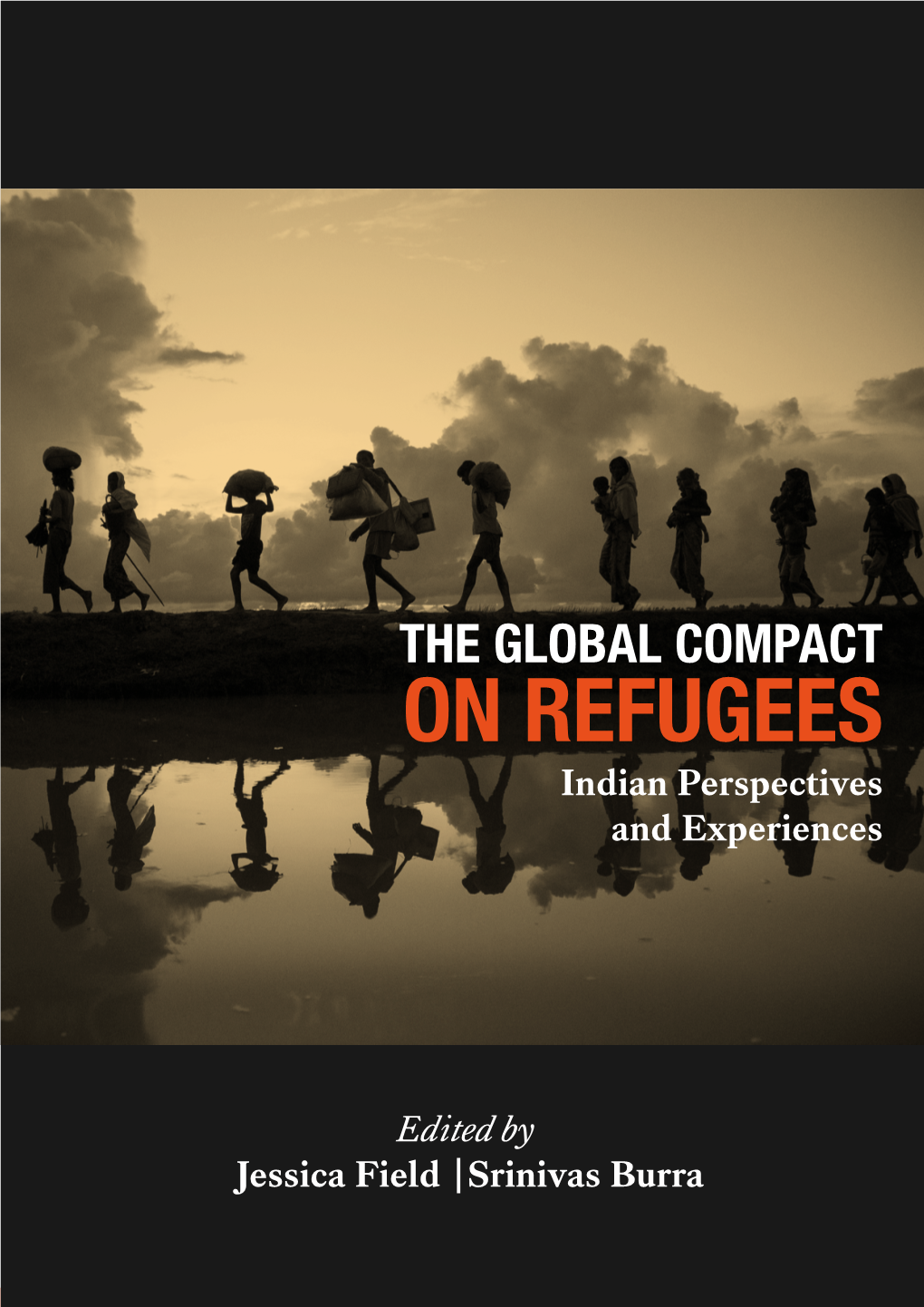 THE GLOBAL COMPACT on REFUGEES Indian Perspectives and Experiences