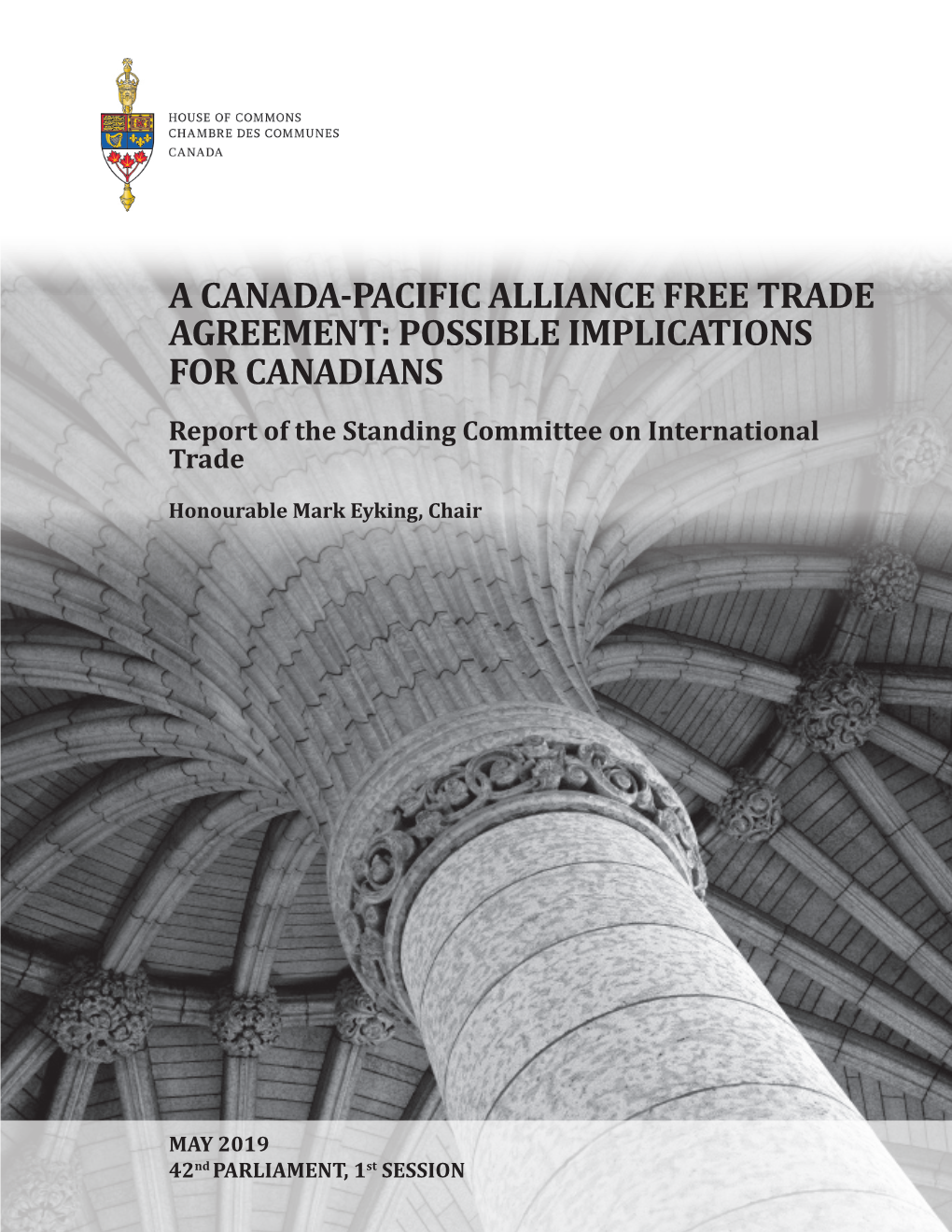 A CANADA-PACIFIC ALLIANCE FREE TRADE AGREEMENT: POSSIBLE IMPLICATIONS for CANADIANS Report of the Standing Committee on International Trade