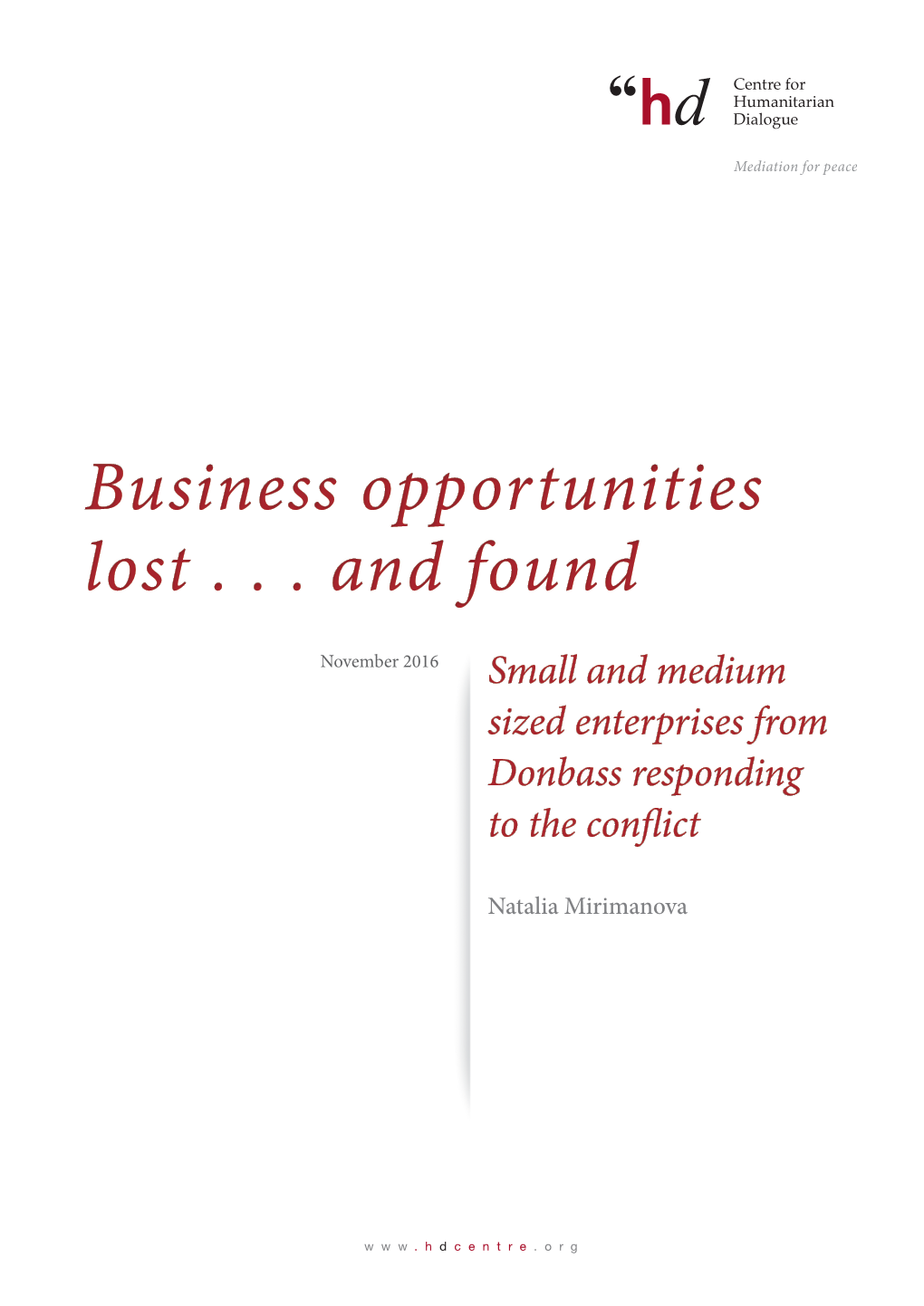 Business Opportunities Lost . . . and Found Business Opportunities Lost