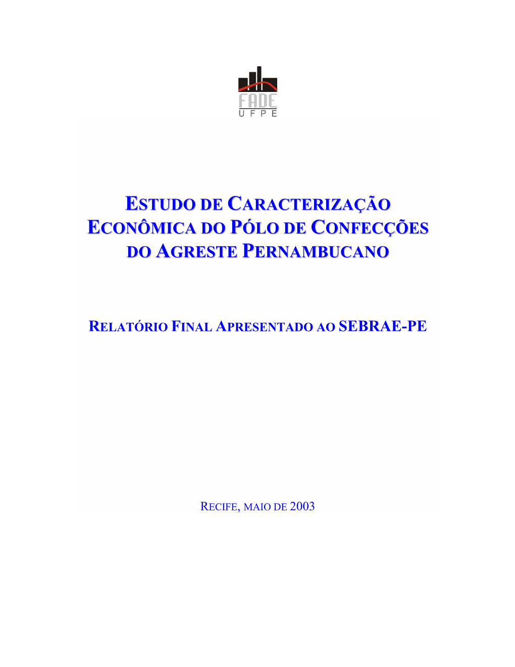 Estudo De Caracterização Econômica Do Pólo De Confecções