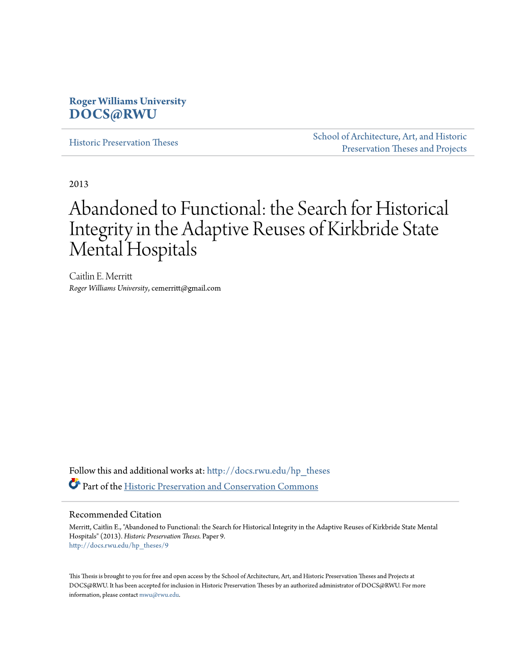 The Search for Historical Integrity in the Adaptive Reuses of Kirkbride State Mental Hospitals Caitlin E