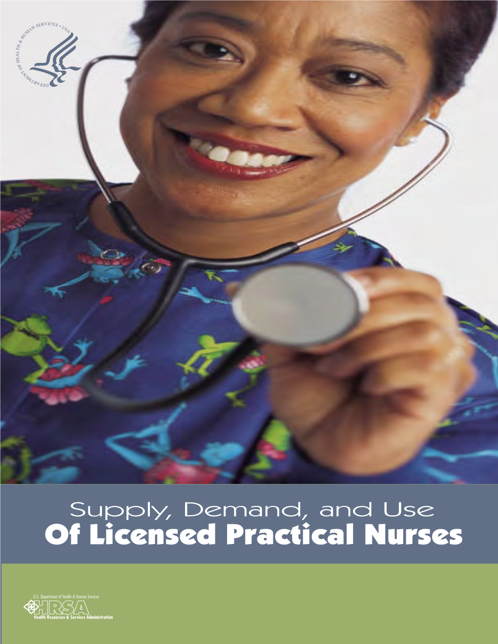 Of Licensed Practical Nurses Supply, Demand, and Use of Licensed Practical Nurses