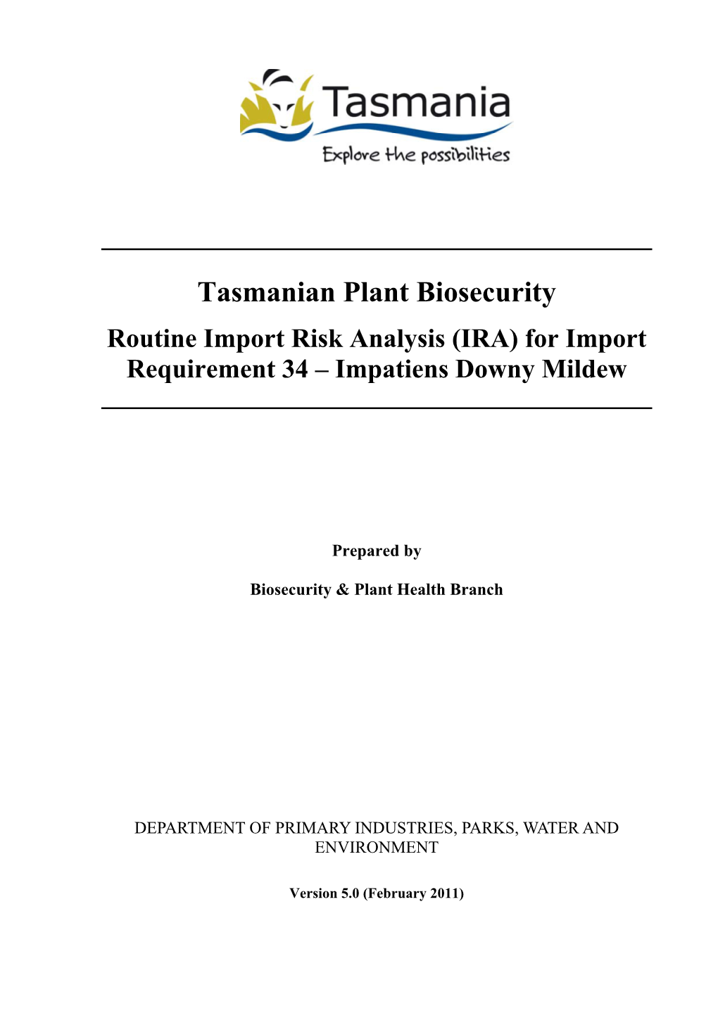 Tasmanian Plant Biosecurity Routine Import Risk Analysis (IRA) for Import Requirement 34 – Impatiens Downy Mildew