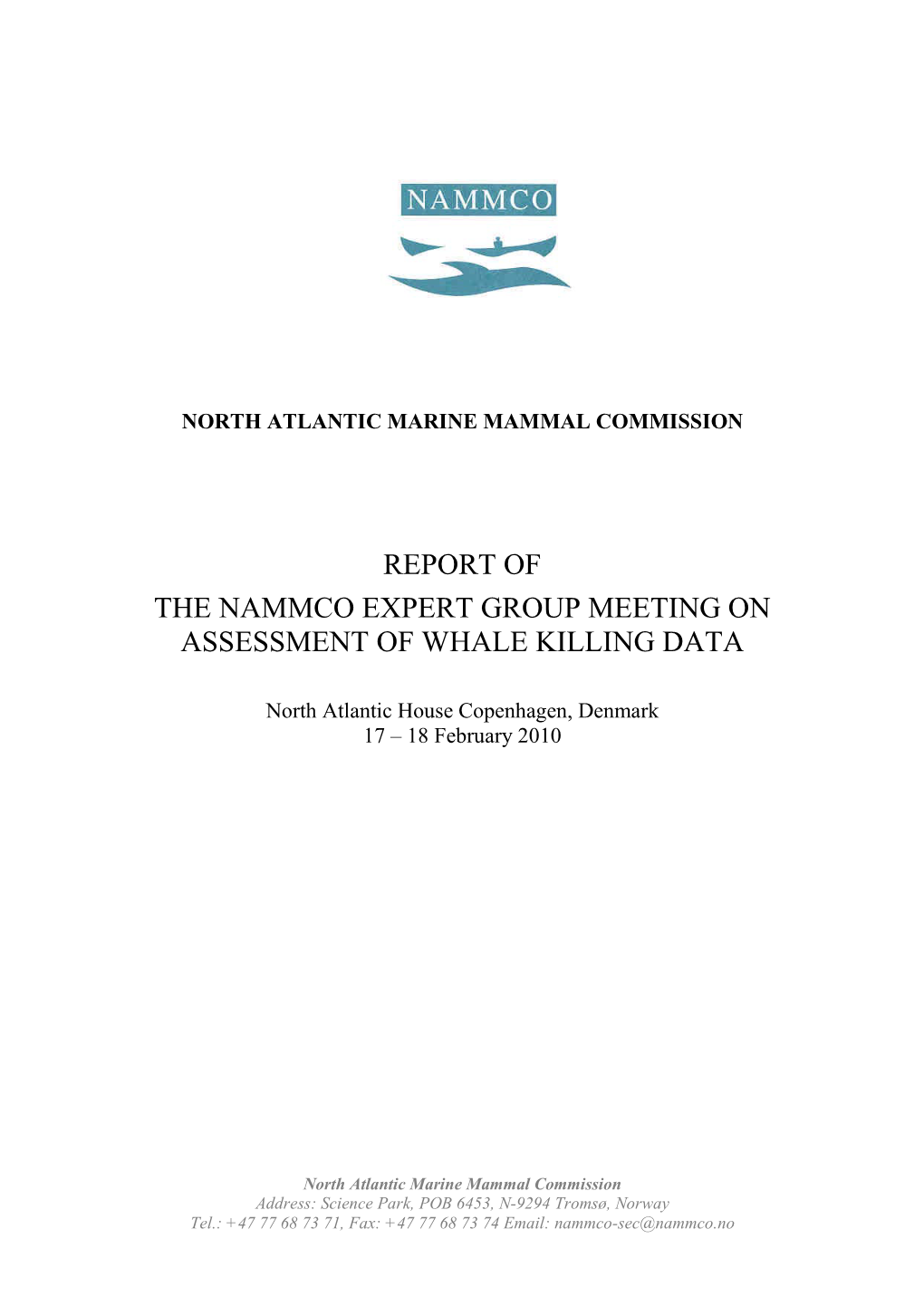 Expert Group on Assessing Whale Killing Data 28. May 2010
