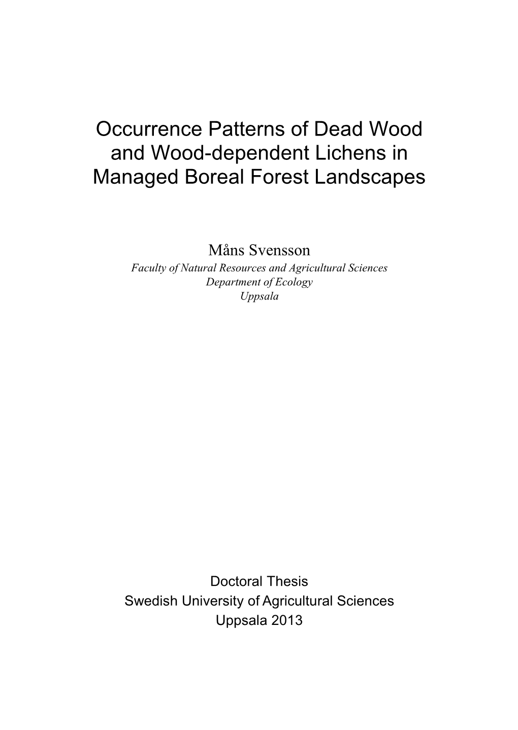Occurrence Patterns of Dead Wood and Wood-Dependent Lichens in Managed Boreal Forest Landscapes