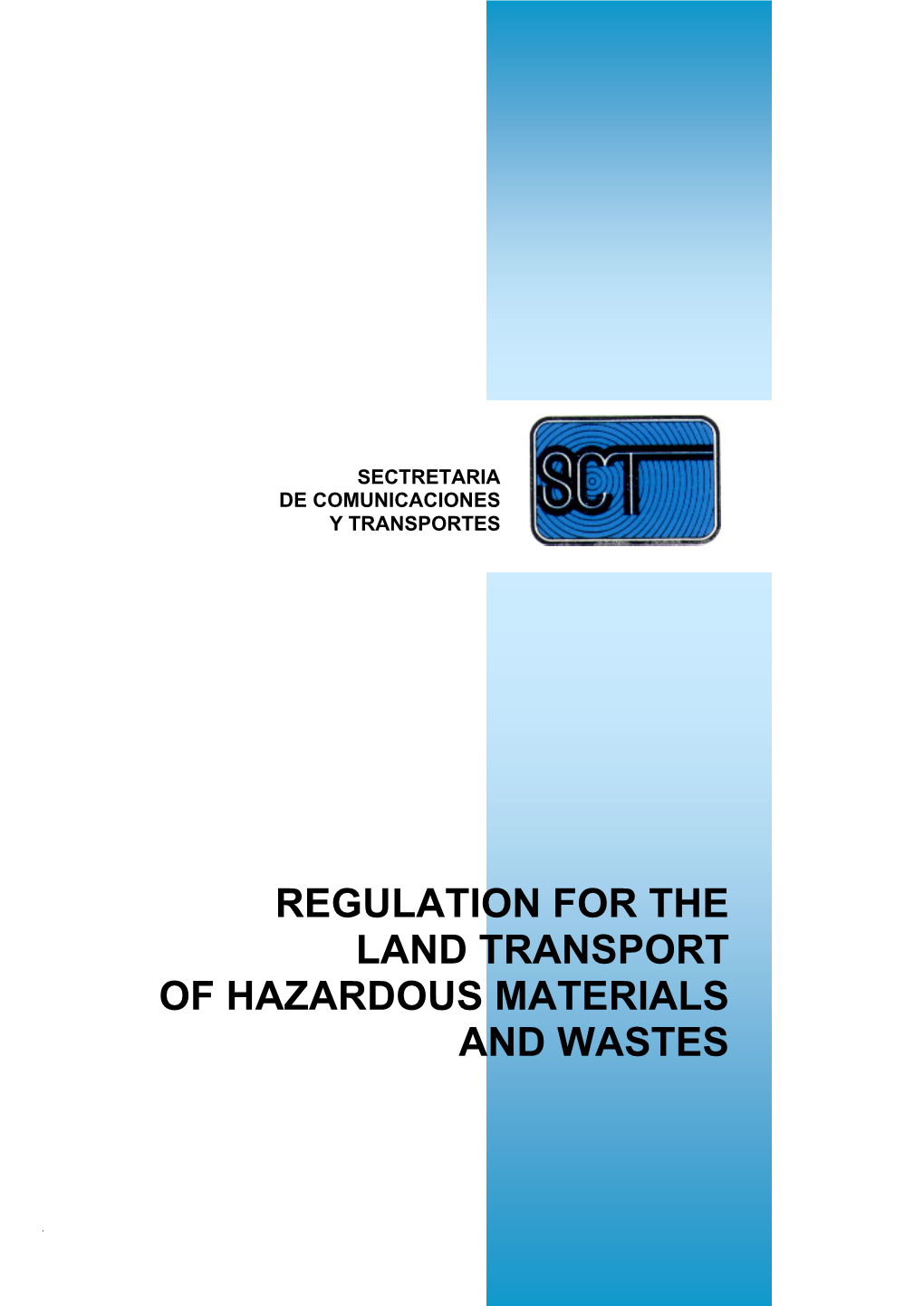 Regulation for the Land Transport of Hazardous Materials and Wastes