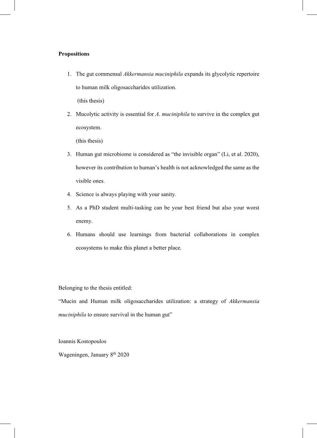 Propositions 1. the Gut Commensal Akkermansia Muciniphila Expands Its Glycolytic Repertoire to Human Milk Oligosaccharides Util