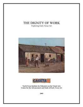 THE DIGNITY of WORK Exploring Early Texas Art