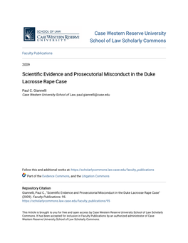 Scientific Evidence and Prosecutorial Misconduct in the Duke Lacrosse Rape Case Paul Giannelli* the Need for Pretrial Discovery in Criminal Cases Is Critical