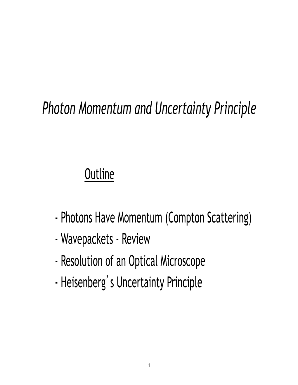 Photon Momentum and Uncertainty Principle
