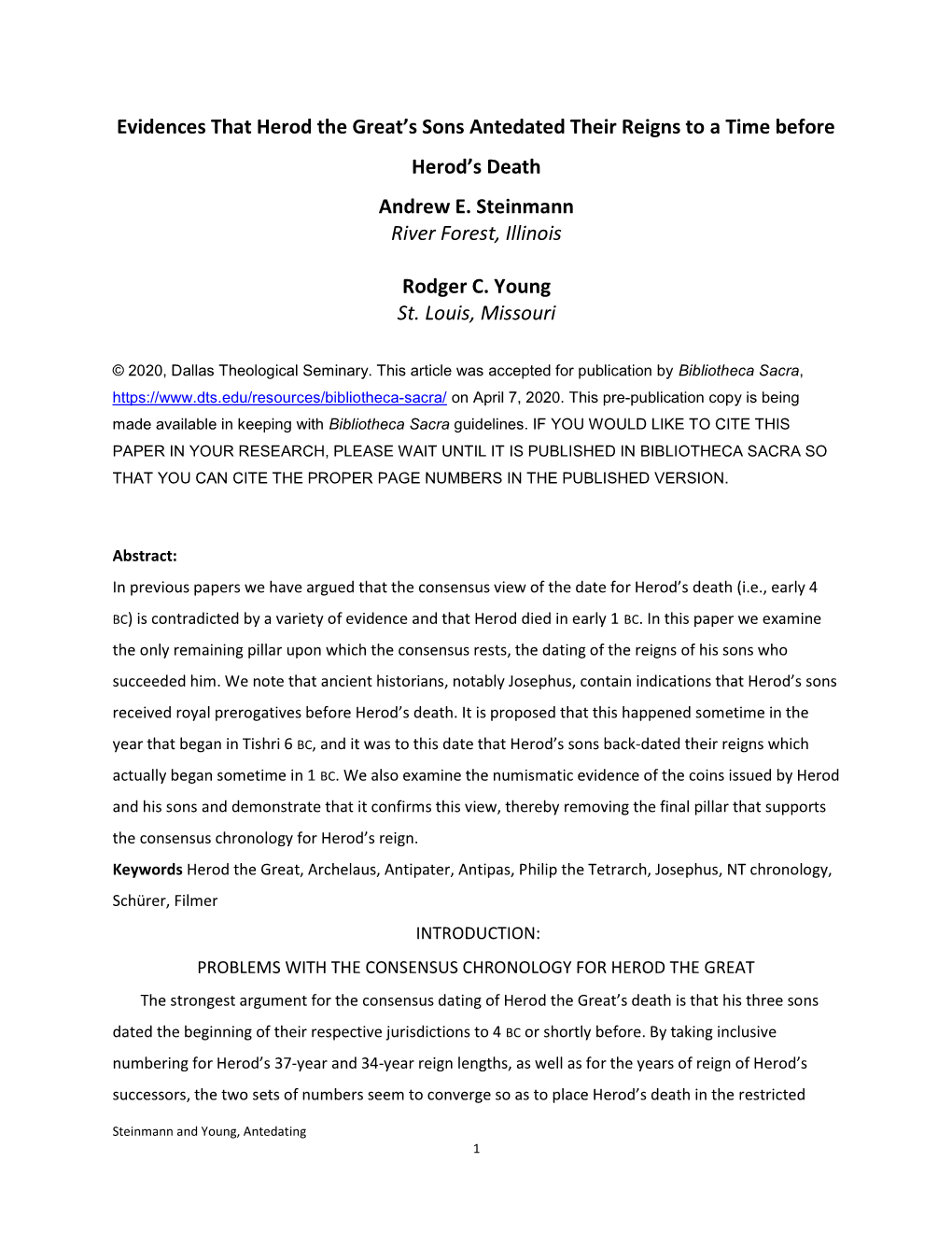 Evidences That Herod the Great's Sons Antedated Their Reigns to a Time Before Herod's Death Andrew E. Steinmann River Forest