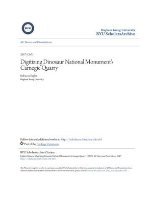 Digitizing Dinosaur National Monument's Carnegie Quarry Rebecca Esplin Brigham Young University