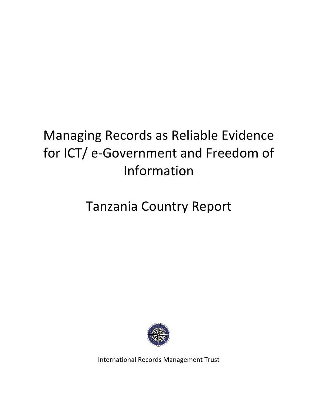 Managing Records As Reliable Evidence for ICT/ E-Government and Freedom of Information