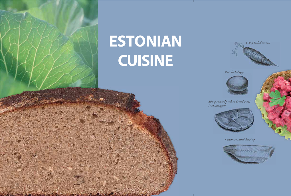 Estonian Cuisine: Eating Habits, Food, Ways of Rye in South Estonia, Or Throughout the Country Birch Cooking, Etc