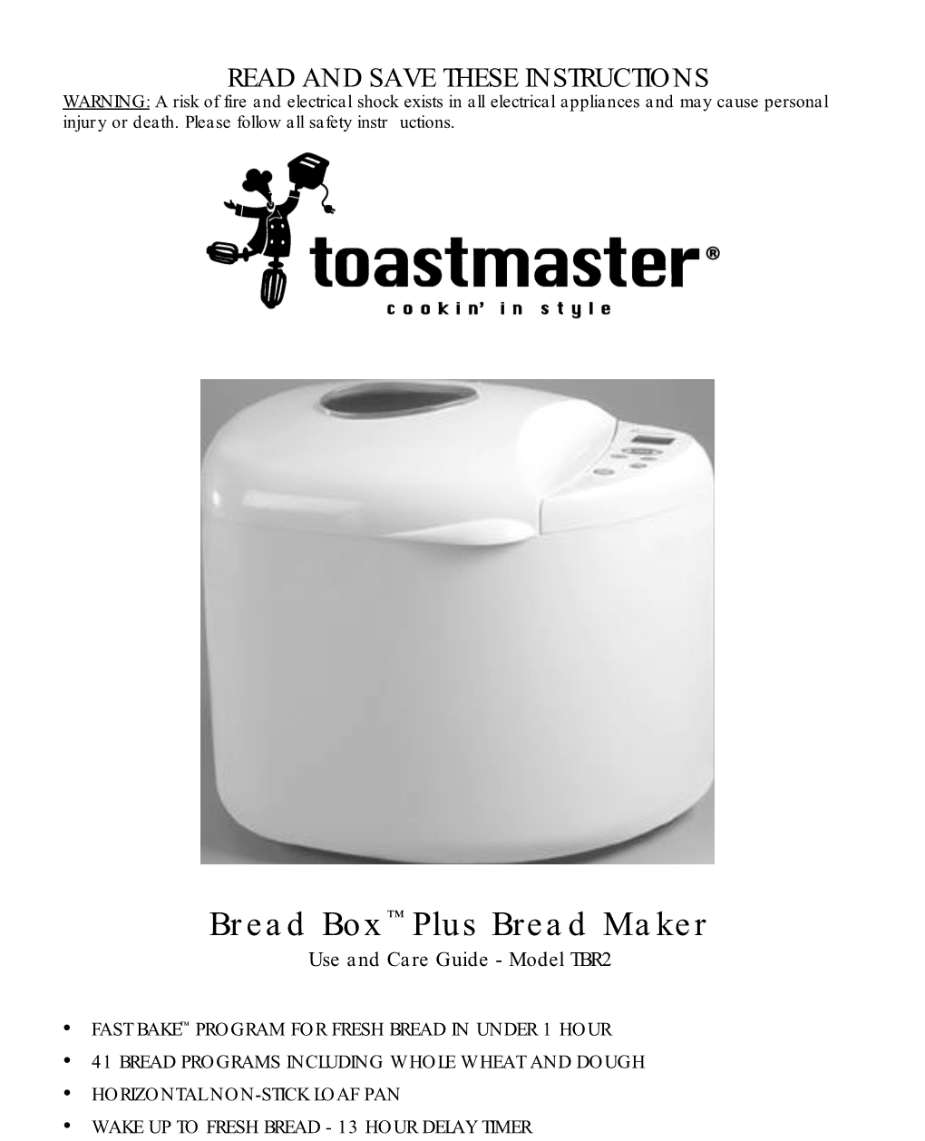 B Read Box ™ Plus Bread Maker Use and Care Guide - Model TBR2