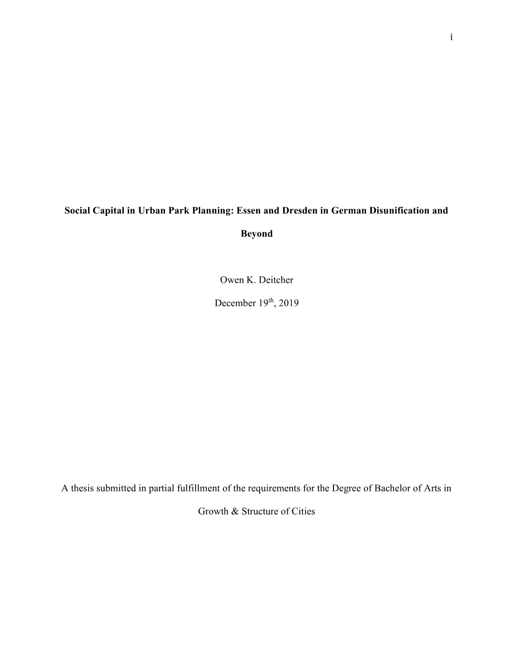 I Social Capital in Urban Park Planning: Essen and Dresden in German Disunification and Beyond Owen K. Deitcher December 19Th, 2