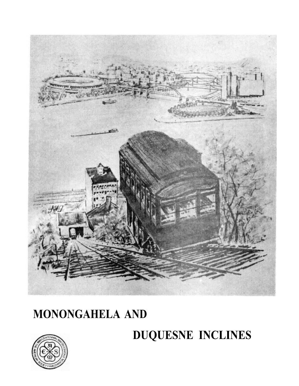 Monongahela and Duquesne Inclines National Historic Mechanical Engineering Landmarks