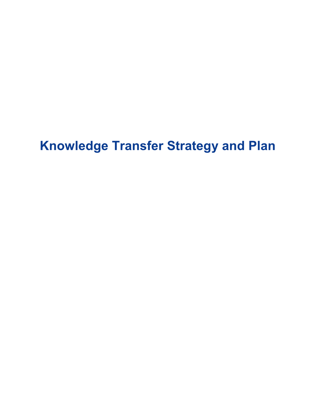Knowledge Transfer Plan Will Help Make the Process More Efficient and Effective