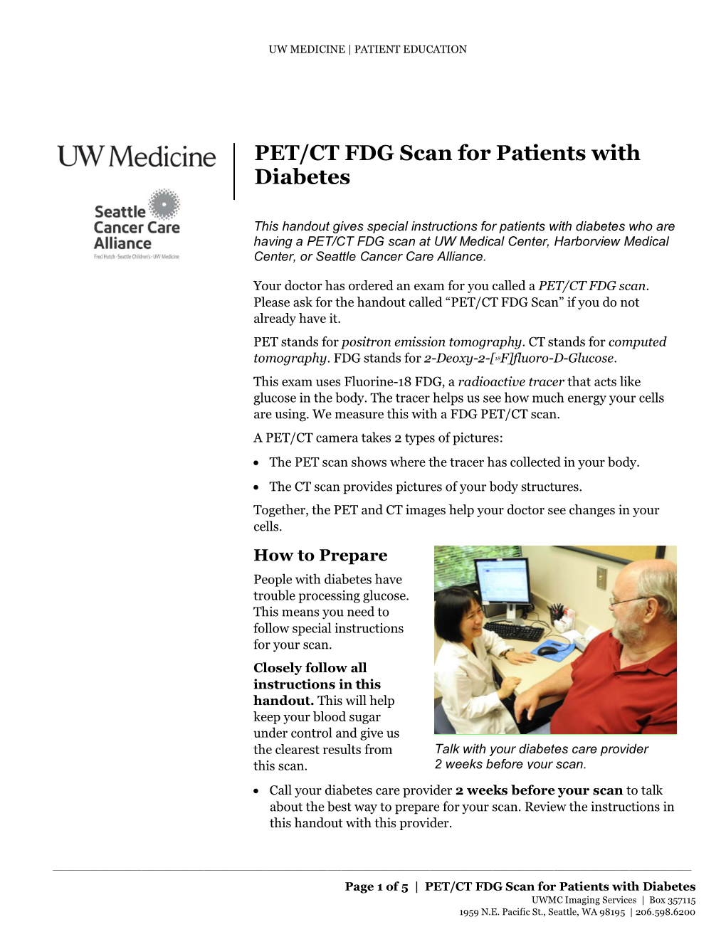 PET/CT FDG Scan for Patients with Diabetes UWMC Imaging Services | Box 357115 1959 N.E