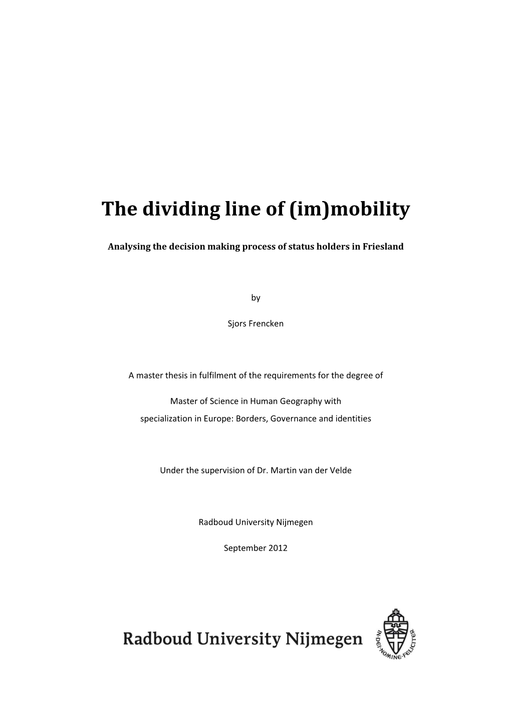 The Dividing Line of (Im)Mobility