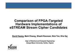 Comparison of FPGA-Targeted Hardware Implementations of Estream Stream Cipher Candidates