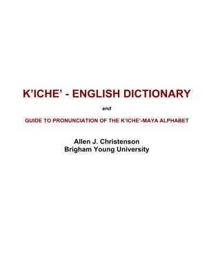 K'iche'-English Dictionary Was Compiled by Allen J