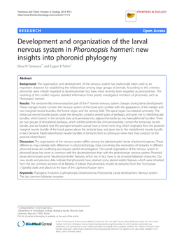 Development and Organization of the Larval Nervous System in Phoronopsis Harmeri: New Insights Into Phoronid Phylogeny Elena N Temereva1* and Eugeni B Tsitrin2