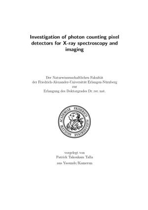 Investigation of Photon Counting Pixel Detectors for X-Ray Spectroscopy and Imaging