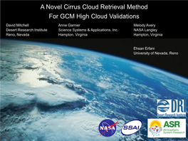 A Novel Cirrus Cloud Retrieval Method for GCM High Cloud Validations