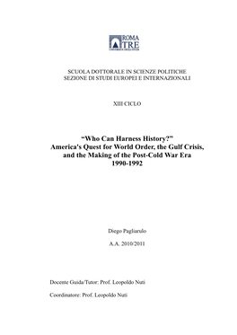 America's Quest for World Order, the Gulf Crisis, and the Making of the Post-Cold War Era 1990-1992