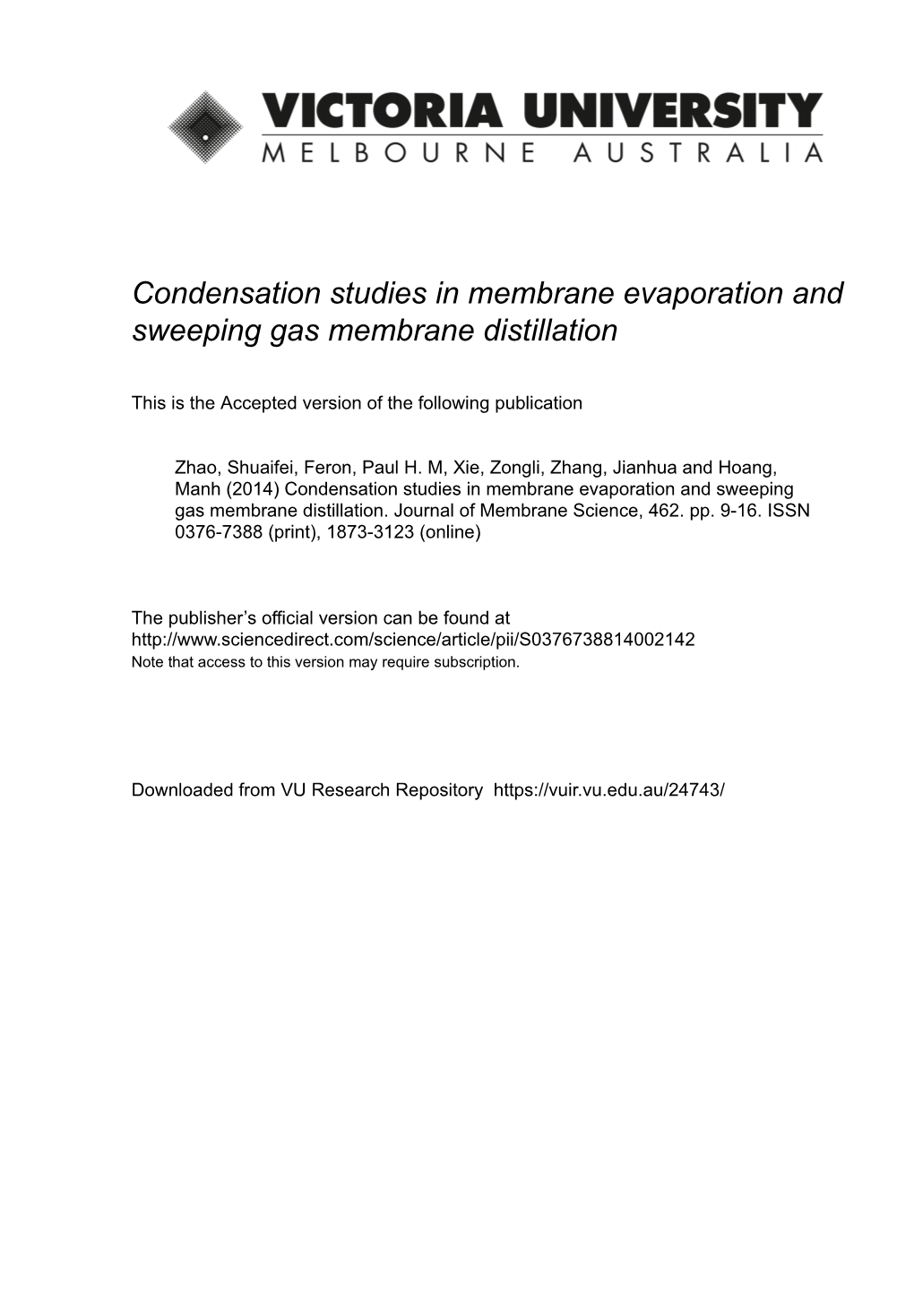 Condensation Studies in Membrane Evaporation and Sweeping Gas Membrane Distillation