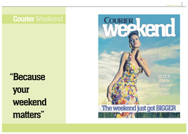 “Because Your Weekend Matters” Courier Weekend