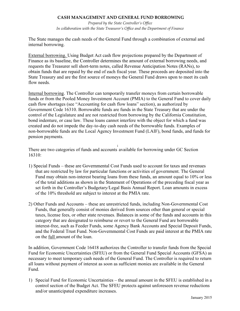 CASH MANAGEMENT and GENERAL FUND BORROWING Prepared by the State Controller’S Office in Collaboration with the State Treasurer’S Office and the Department of Finance