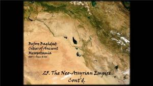 25. the Neo-Assyrian Empire Cont'd