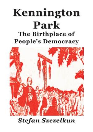 Kennington Parkpark Thethe Birthplacebirthplace Ofof People’Speople’S Democracydemocracy
