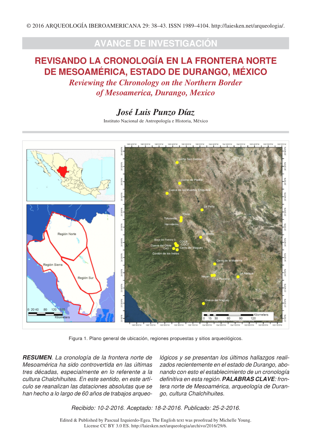 REVISANDO LA CRONOLOGÍA EN LA FRONTERA NORTE DE MESOAMÉRICA, ESTADO DE DURANGO, MÉXICO Reviewing the Chronology on the Northern Border of Mesoamerica, Durango, Mexico