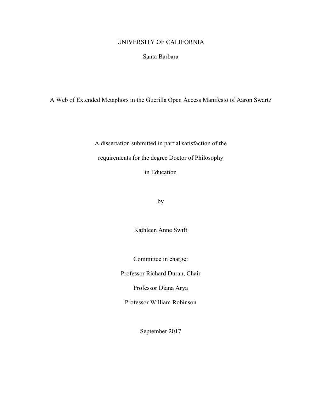 UNIVERSITY of CALIFORNIA Santa Barbara a Web of Extended Metaphors in the Guerilla Open Access Manifesto of Aaron Swartz a Diss