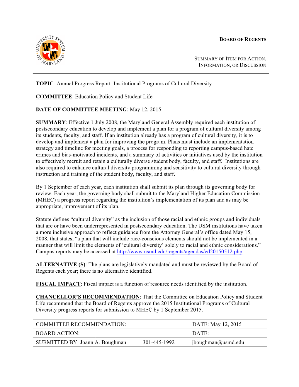 TOPIC: Annual Progress Report: Institutional Programs of Cultural Diversity COMMITTEE: Education Policy and Student Life DATE OF