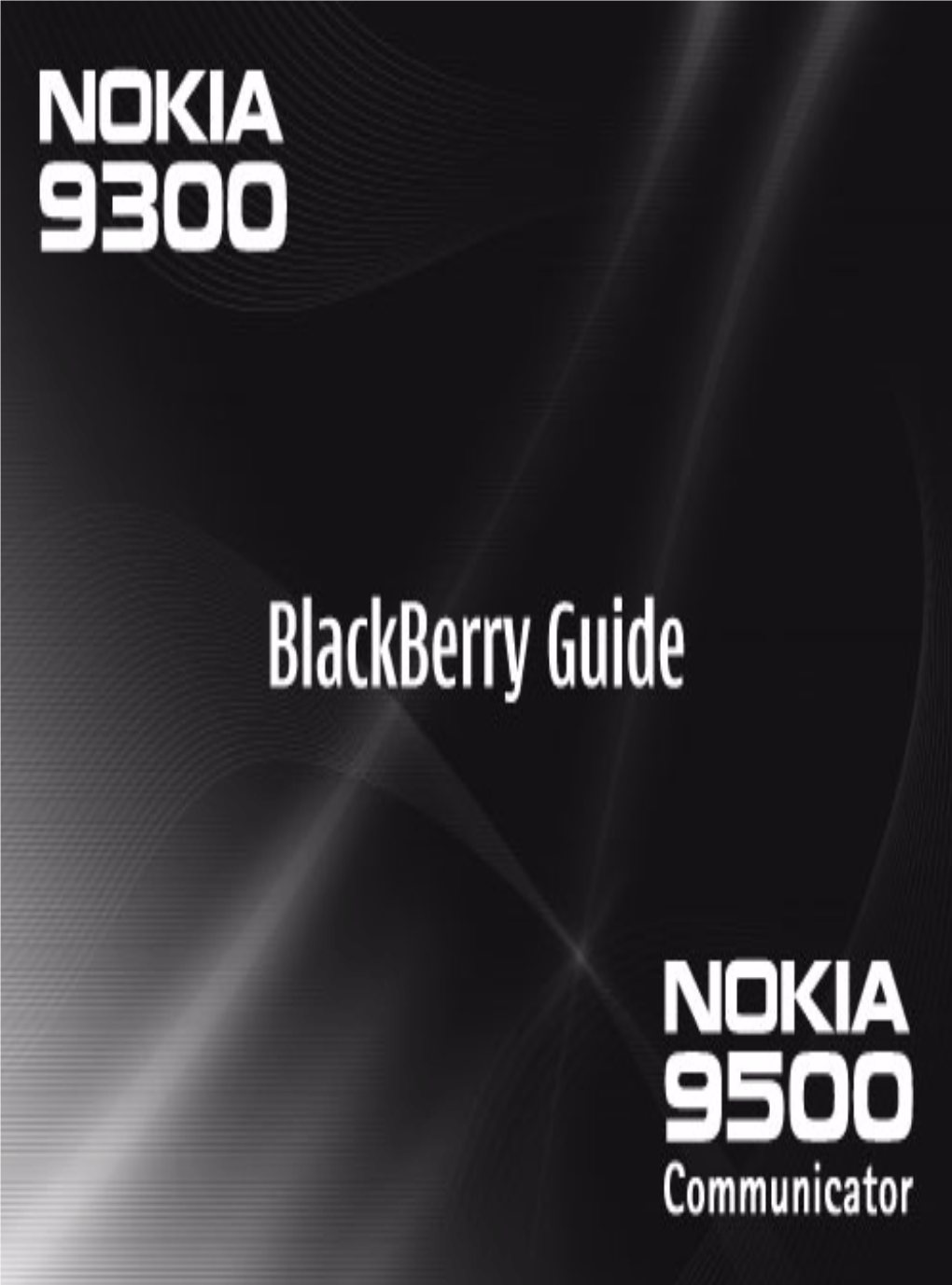 Nokia 9300 En Nokia 9500 Communicator Met Blackberry Connect Blackberry Connect Nokia 9300En9500 Communicator Met Copyright © 2005 Nokia