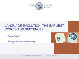 Language Evolution: the Earliest Words and Sentences