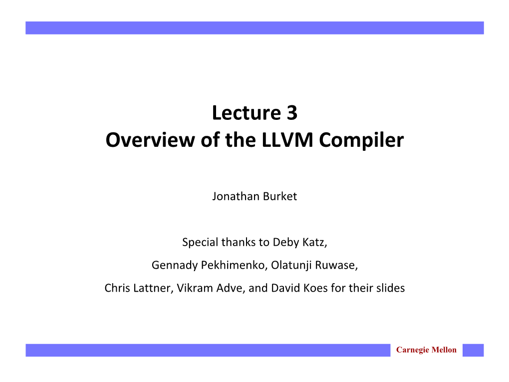 Lecture 3 Overview of the LLVM Compiler