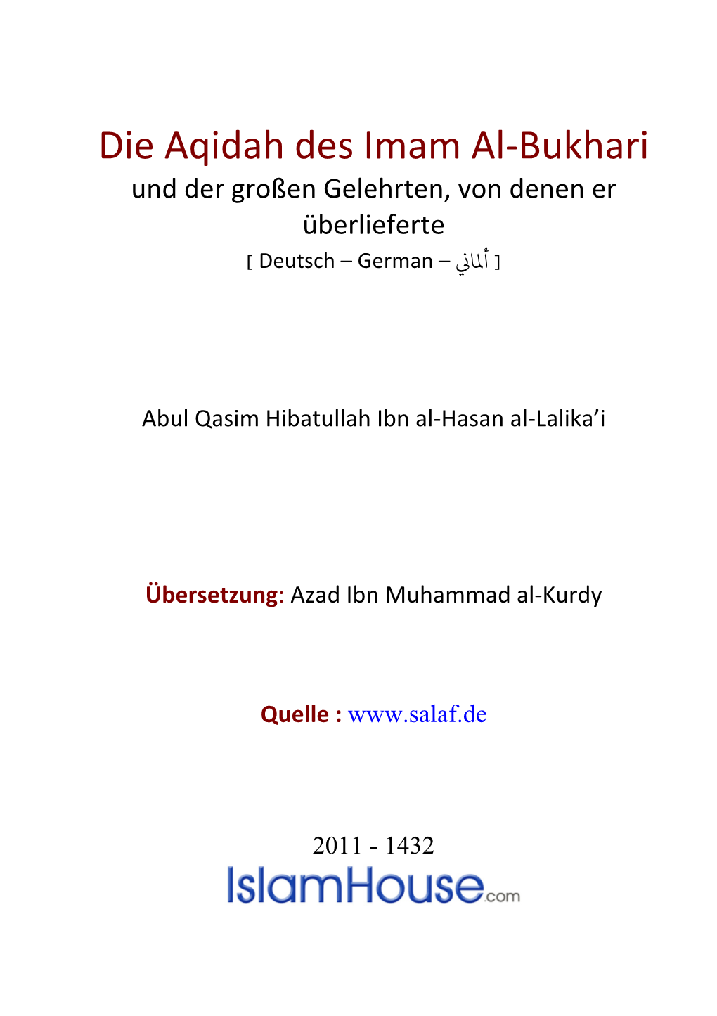 Die Aqidah Des Imam Al-Bukhari Und Der Großen Gelehrten, Von Denen Er Überlieferte [ ﻤﻟﺎ� – Deutsch – German ]